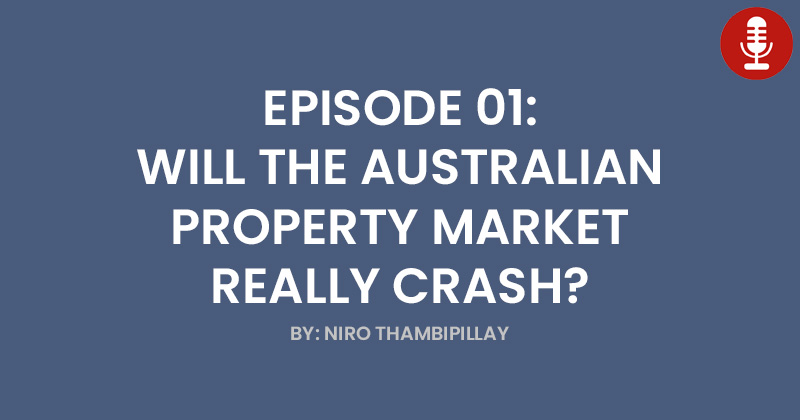 Ep 01 Will The Australian Property Market Really Crash 5976